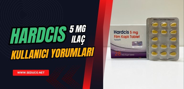 hardcis 5 mg ilaç kullananlar